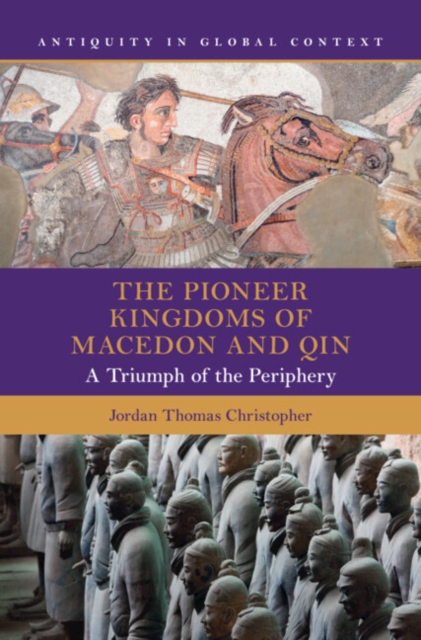 Pioneer Kingdoms of Macedon and Qin