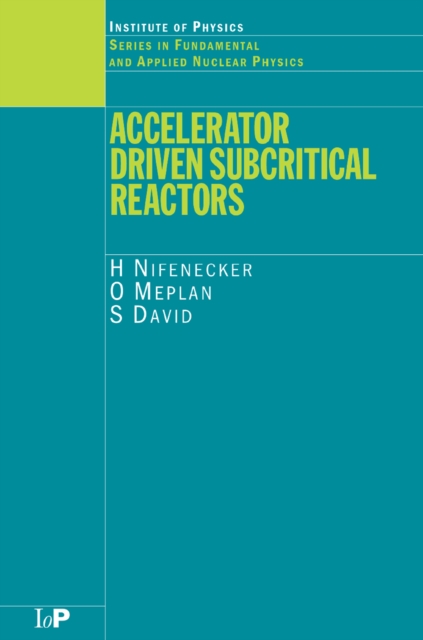 Accelerator Driven Subcritical Reactors