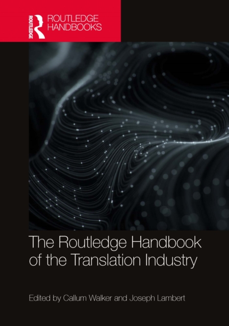 Routledge Handbook of the Translation Industry