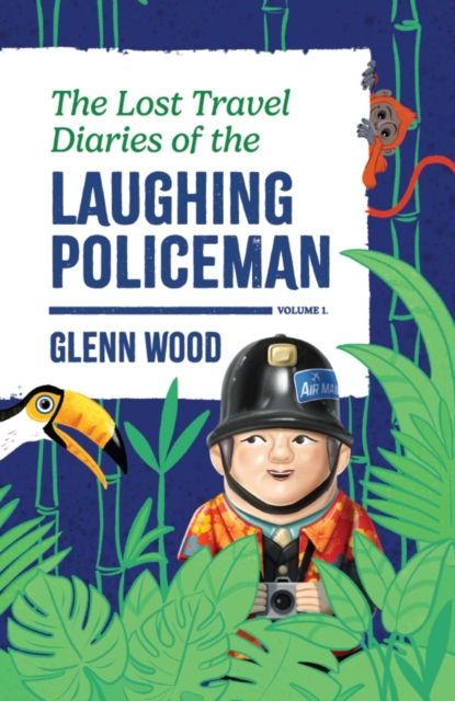 Lost Travel Diaries of the Laughing Policeman