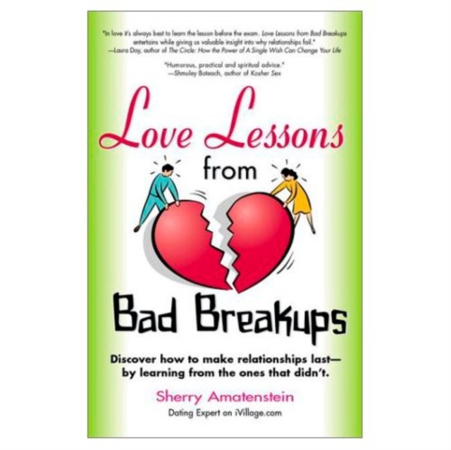 Love Lessons from Bad Breakups
