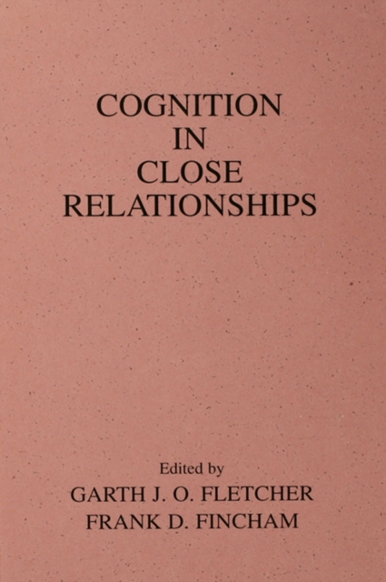 Cognition in Close Relationships