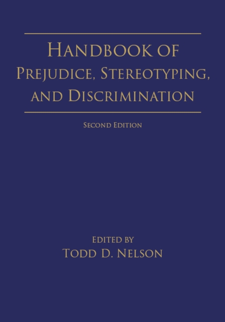Handbook of Prejudice, Stereotyping, and Discrimination