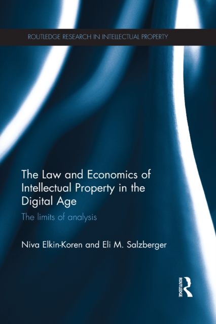 Law and Economics of Intellectual Property in the Digital Age