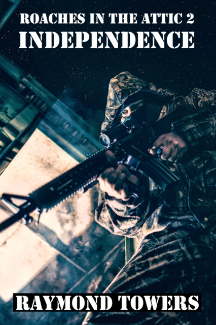 Roaches In The Attic 2: Independence