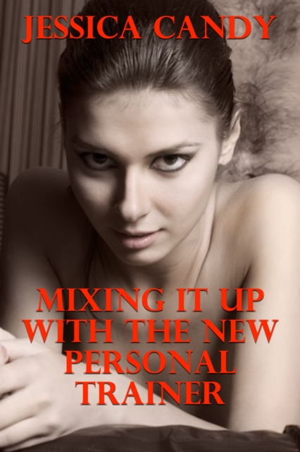 Mixing It Up With The New Personal Trainer