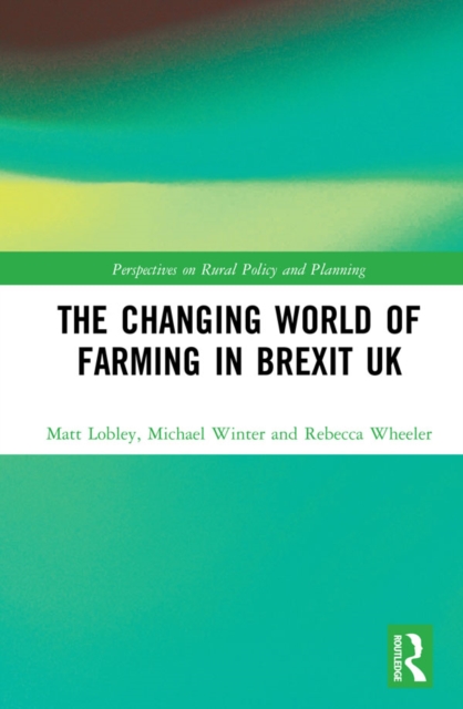 Changing World of Farming in Brexit UK