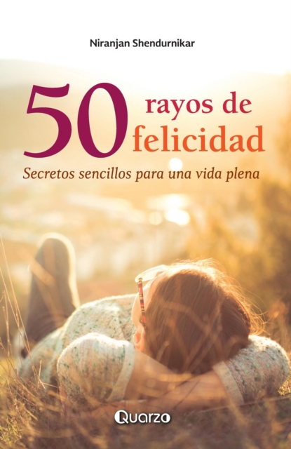 50 rayos de felicidad. Secretos sencillos para una vida plena