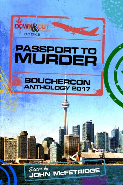 Passport to Murder: Bouchercon Anthology 2017