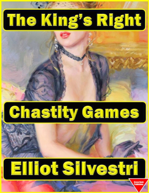 Chastity Games: The King's Right