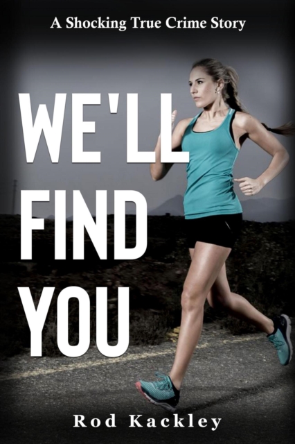 We'll Find You