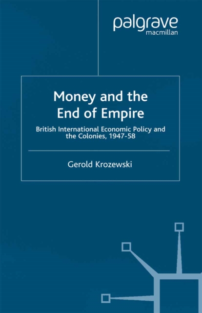 Money and the End of Empire