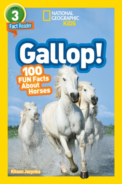 Gallop! (National Geographic Kids Readers, Level 3/Fact Reader)
