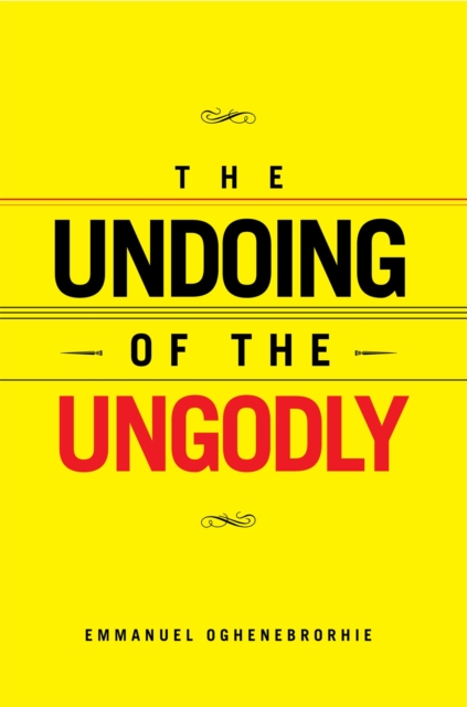 Undoing of the Ungodly