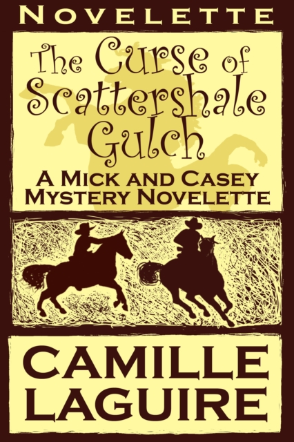 Curse of Scattershale Gulch, a Mick and Casey Mystery Novelette