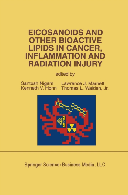 Eicosanoids and Other Bioactive Lipids in Cancer, Inflammation and Radiation Injury