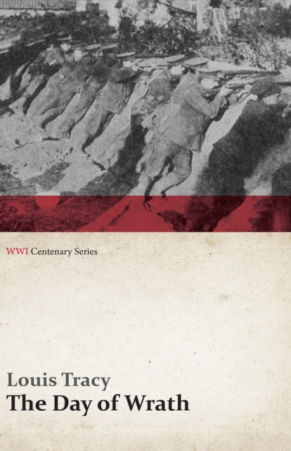 Day of Wrath: A Story of 1914 (WWI Centenary Series)