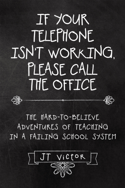If Your Telephone Isn'T Working, Please Call the Office