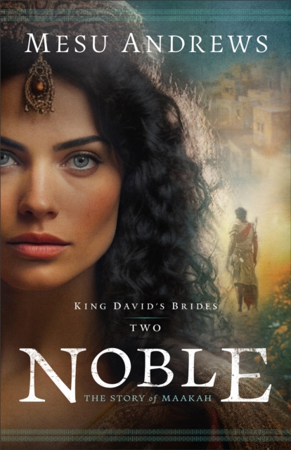 Noble (King David's Brides Book #2)