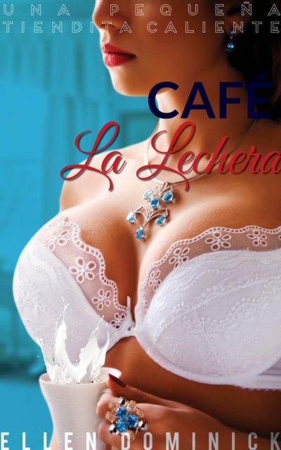 Café La Lechera  Una pequeña tiendita caliente