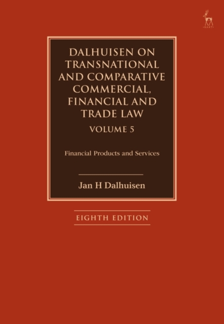 Dalhuisen on Transnational and Comparative Commercial, Financial and Trade Law Volume 5