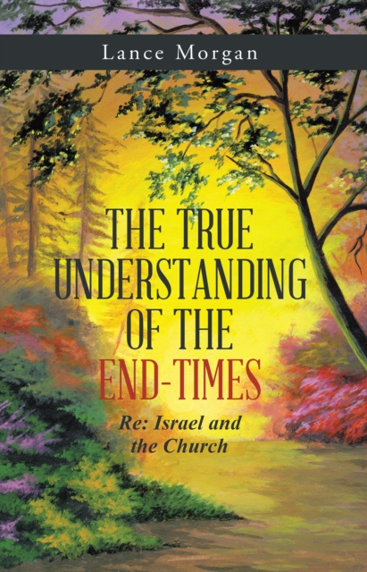 True Understanding of the End-Times