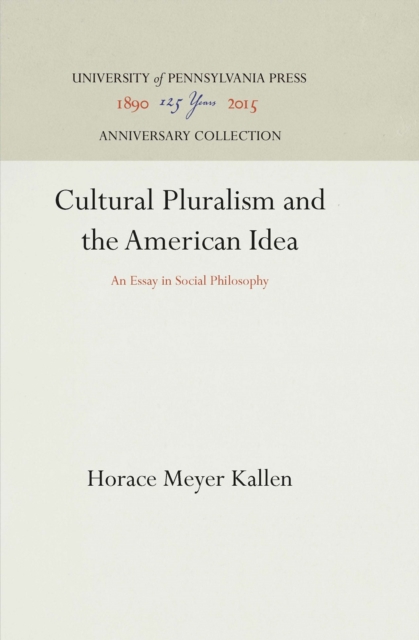 Cultural Pluralism and the American Idea
