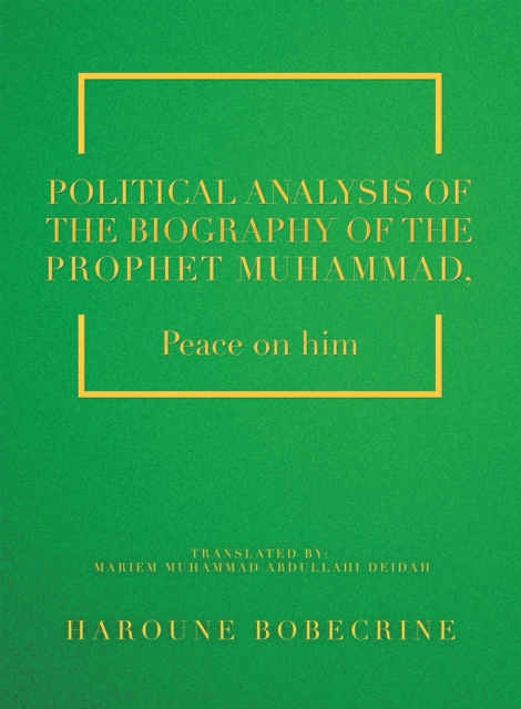POLITICAL ANALYSIS OF THE BIOGRAPHY OF THE PROPHET MUHAMMAD,