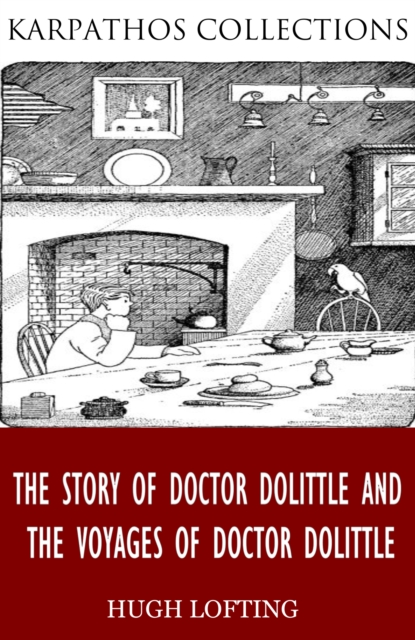 Story of Doctor Dolittle and The Voyages of Doctor Dolittle
