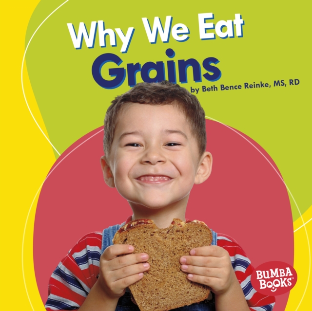 Why We Eat Grains