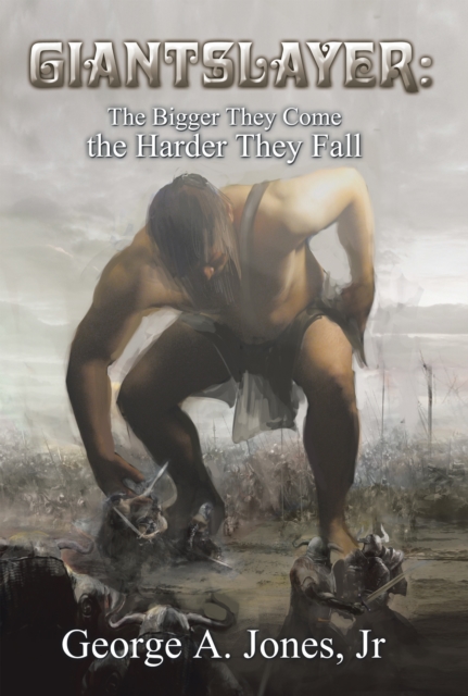 Giantslayer: the Bigger They Come the Harder They Fall