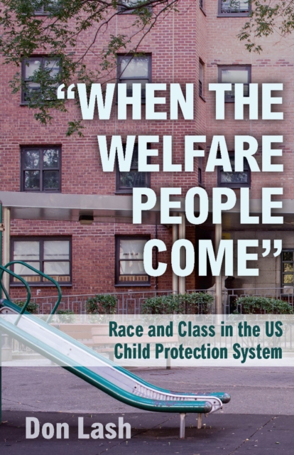 &quote;When the Welfare People Come&quote;