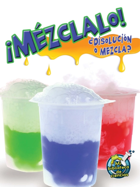 Mézclalo! Disolución o mezcla?