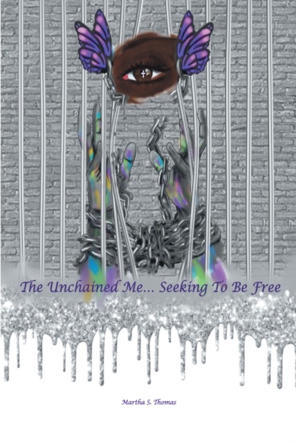 Unchained Me... Seeking To Be Free