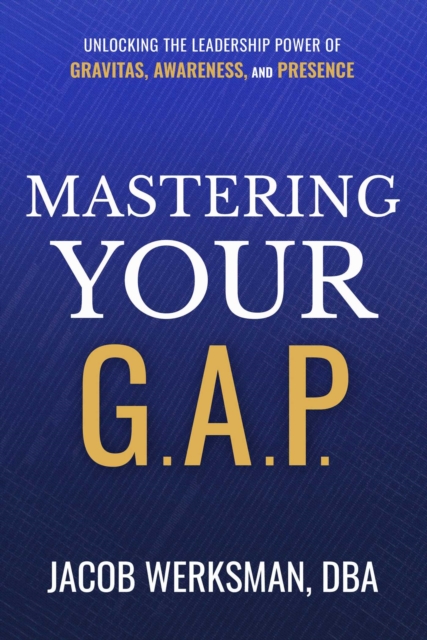 Mastering Your G.A.P.