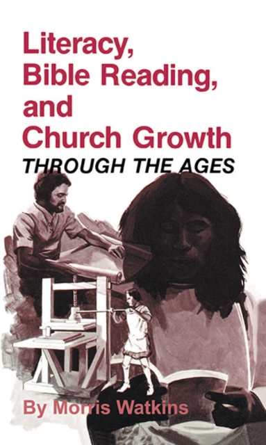 Literacy, Bible Reading, and Church Growth Through the Ages