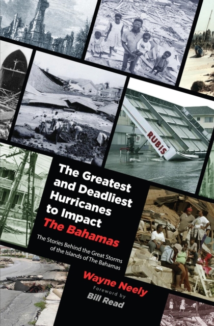 Greatest and Deadliest Hurricanes to Impact The Bahamas