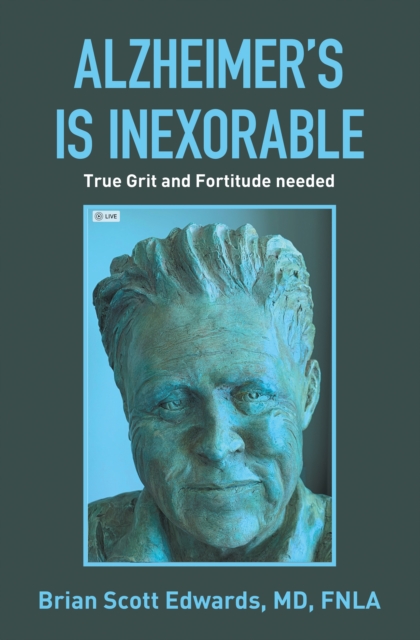 Alzheimer's Is Inexorable