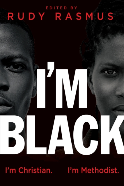 I'm Black. I'm Christian. I'm Methodist.