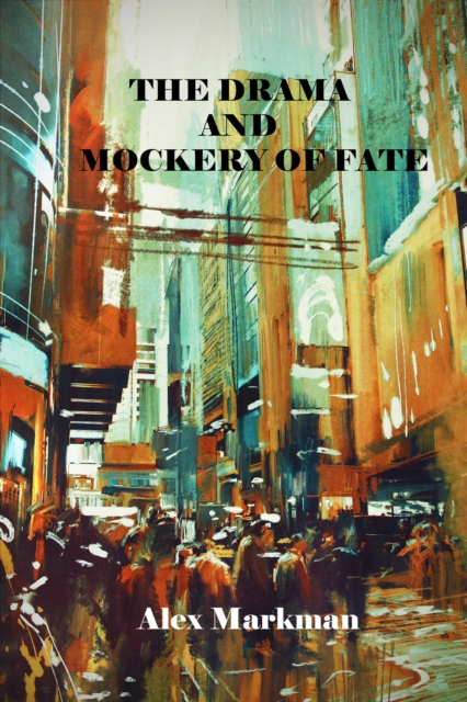 Drama and Mockery of Fate