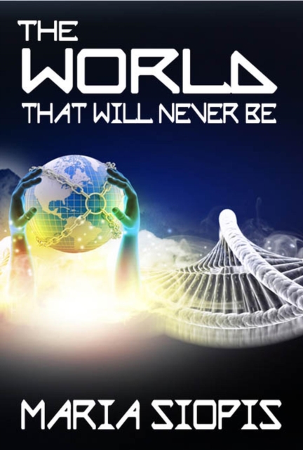 World That Will Never Be