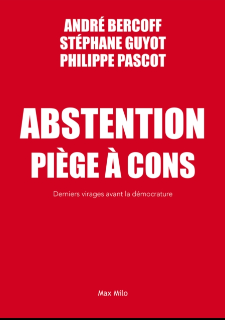 Abstention. Piège à cons