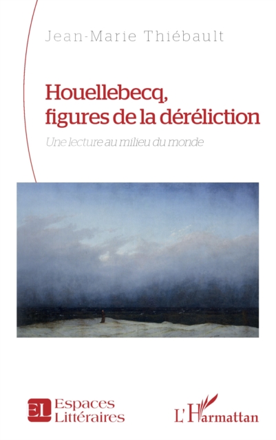 Houellebecq, figures de la dereliction