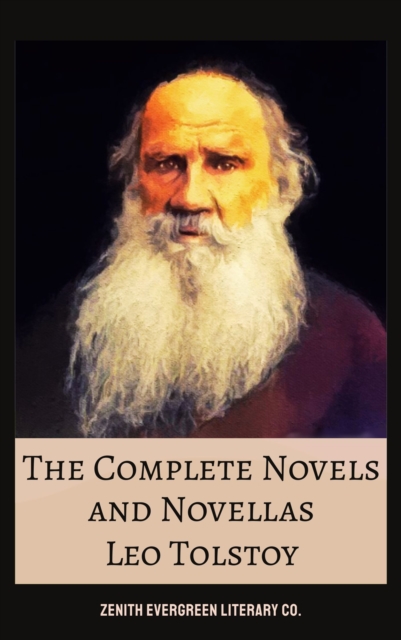 Complete Novels and Novellas of Leo Tolstoy