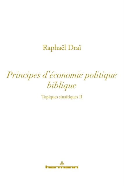 Les topiques sinaïtiques - vol.2 L'économie politique biblique