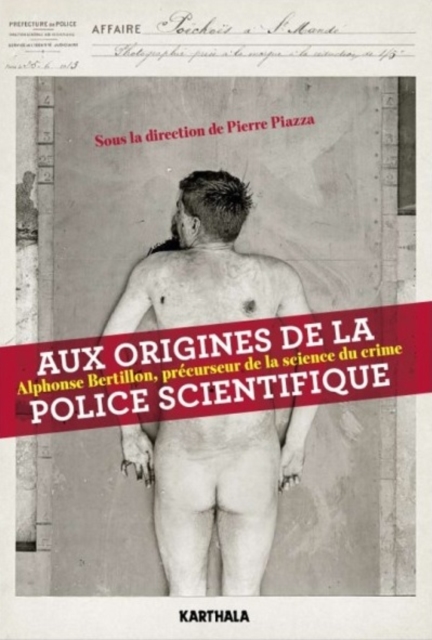 Aux origines de la police scientifique