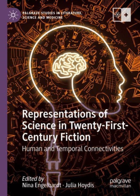Representations of Science in Twenty-First-Century Fiction