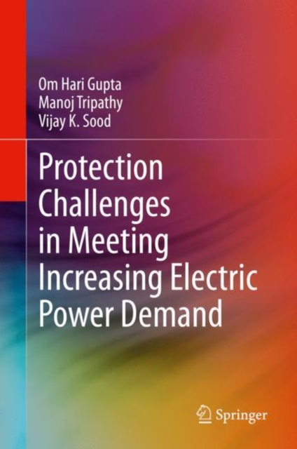 Protection Challenges in Meeting Increasing Electric Power Demand