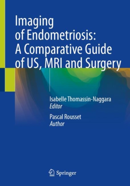 Imaging of Endometriosis: A Comparative Guide of US, MRI and Surgery