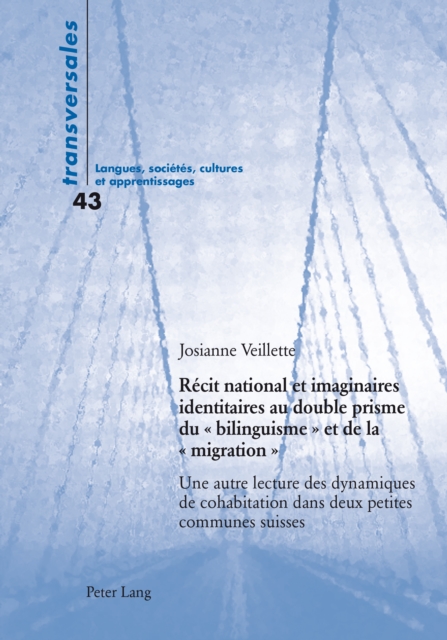 Récit national et imaginaires identitaires au double prisme du « bilinguisme » et de la « migration »